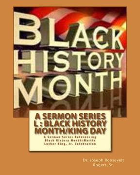 portada A Sermon Series L : Black History Month/King Day: A Sermon Series Referencing Black History Month/Martin Luther King, Jr. Celebration