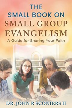 portada The Small Book on Small Group Evangelism: A Guide for Sharing Your Faith (en Inglés)