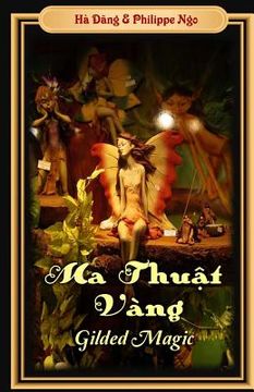 portada Gilded Magic: Ma Thuat Vang (en Vietnamita)