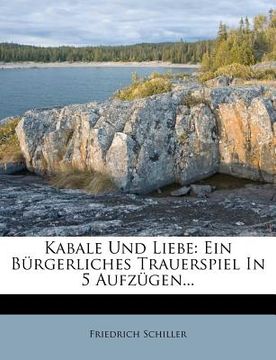 portada Kabale Und Liebe: Ein Burgerliches Trauerspiel in 5 Aufzugen... (in German)