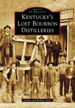 portada Kentucky's Lost Bourbon Distilleries (en Inglés)