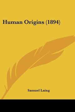 portada human origins (1894) (en Inglés)