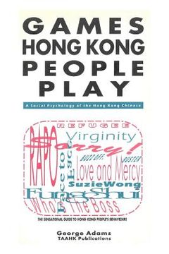 portada Games Hong Kong People Play: A Social Psychology of the Hong Kong People