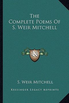 portada the complete poems of s. weir mitchell the complete poems of s. weir mitchell