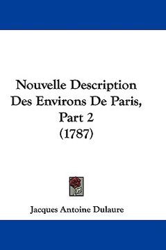 portada nouvelle description des environs de paris, part 2 (1787) (en Inglés)