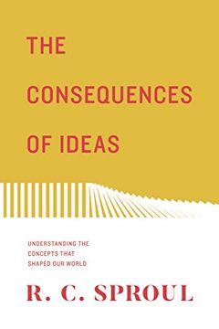 portada The Consequences of Ideas (Redesign): Understanding the Concepts That Shaped our World (en Inglés)