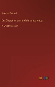 portada Der Oberamtmann und der Amtsrichter: in Großdruckschrift (en Alemán)