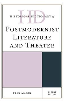 portada Historical Dictionary of Postmodernist Literature and Theater (Historical Dictionaries of Literature and the Arts) (en Inglés)