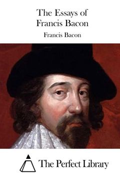 portada The Essays of Francis Bacon (Perfect Library)