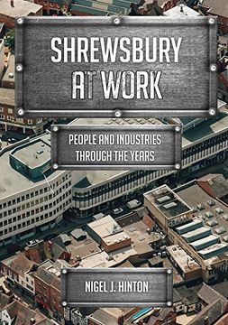 portada Shrewsbury at Work: People and Industries Through the Years (en Inglés)