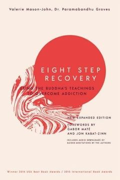 portada Eight Step Recovery: Using the Buddha's Teachings to Overcome Addiction (en Inglés)