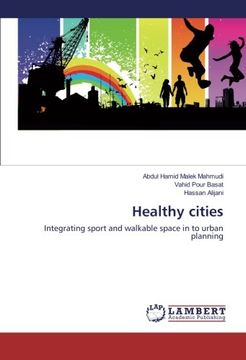 portada Healthy cities: Integrating sport and walkable space in to urban planning