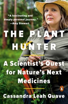 portada The Plant Hunter: A Scientist'S Quest for Nature'S Next Medicines (en Inglés)