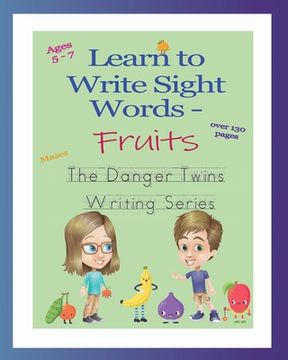portada Learn to Write Sight Words - Fruits: The Danger Twins (in English)