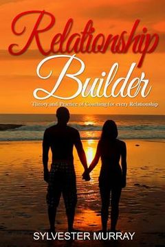 portada Relationship Builder: Theory and Practice of Coaching for every Relationship (en Inglés)