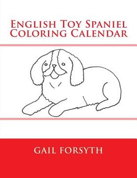 portada English Toy Spaniel Coloring Calendar (en Inglés)