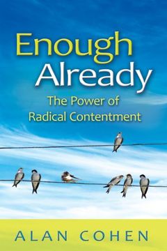 portada Enough Already: The Power of Radical Contentment (in English)