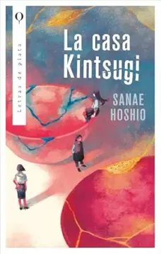 portada La casa kintsugi. Tres generaciones de mujeres que buscan sanar