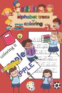 portada Letter Tracing and COLORING Book for Preschoolers and Kids: Kindergarten, handwriting book, practice workbook, pre-k, toddlers, Letter Tracing Workboo (en Inglés)