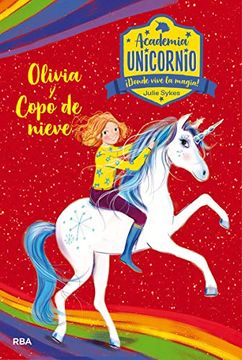 portada Academia Unicornio 6. Olivia y Copo de Nieve (Peques)
