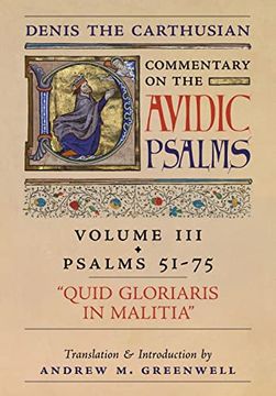 portada Quid Gloriaris Militia (Denis the Carthusian's Commentary on the Psalms): Vol. 3 (Psalms 51-75) (en Inglés)