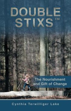 portada Double Stixs: The Nourishment and Gift of Change