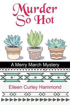 portada Murder So Hot: A Merry March Mystery (en Inglés)