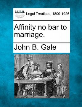 portada affinity no bar to marriage. (en Inglés)