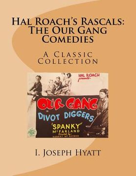 portada Hal Roach's Rascals: The Our Gang Comedies: A Classic Collection (en Inglés)