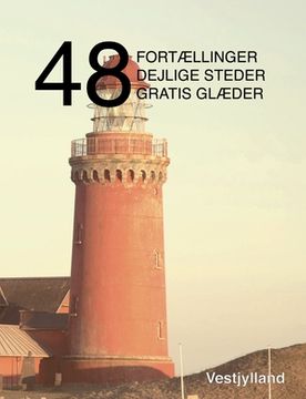 portada 48 fortællinger, dejlige steder og gratis glæder: Vestjylland (en Danés)