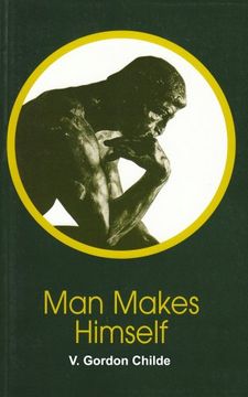 portada Man Makes Himself (New Thinker's Library) (New Thinker's Library) (en Inglés)