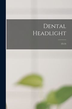portada Dental Headlight; 13-14 (en Inglés)