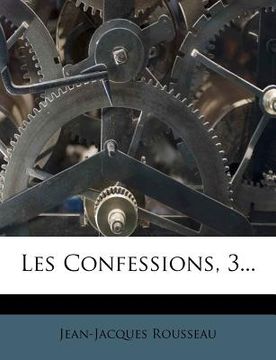 portada Les Confessions, 3... (en Francés)