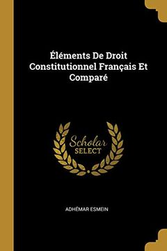 portada Éléments de Droit Constitutionnel Français Et Comparé 