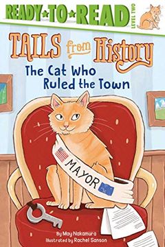 portada The cat who Ruled the Town (Tails From History Ready-To-Read, Level 2) (en Inglés)