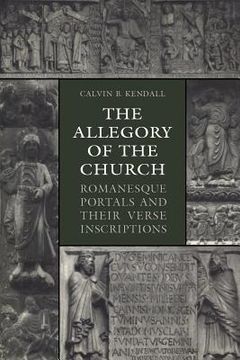 portada the allegory of the church: romanesque portals and their verse inscriptions (en Inglés)
