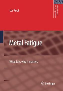 portada Metal Fatigue: What It Is, Why It Matters (en Inglés)