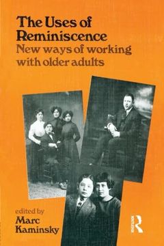 portada The Uses of Reminiscence: New Ways of Working With Older Adults (en Inglés)