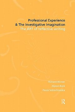 portada professional experience and the investigative imagination: the art of reflective writing (en Inglés)