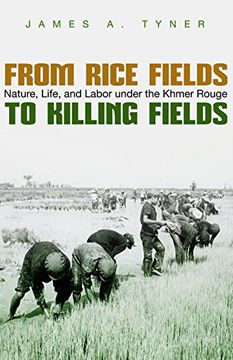 portada From Rice Fields to Killing Fields: Nature, Life, and Labor Under the Khmer Rouge (Syracuse Studies in Geography) (en Inglés)
