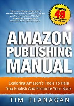 portada Amazon Publishing Manual: Exploring Amazon's Tools To Help You Publish And Promote Your Book (en Inglés)