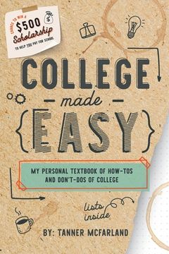 portada College Made Easy: My Personal Textbook of How-To's and Don't-Do's of College (en Inglés)