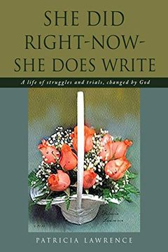 portada She did Right-Now-She Does Write: A Life of Struggles and Trials, Changed by god (0) (en Inglés)