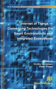 portada Internet Of Things: Converging Technologies For Smart Environments And Integrated Ecosystems (river Publishers Series In Communications)