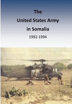 portada The United States Army in Somalia 1992-1994
