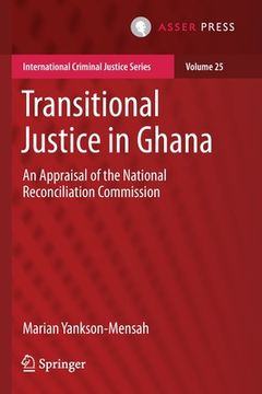 portada Transitional Justice in Ghana: An Appraisal of the National Reconciliation Commission (en Inglés)