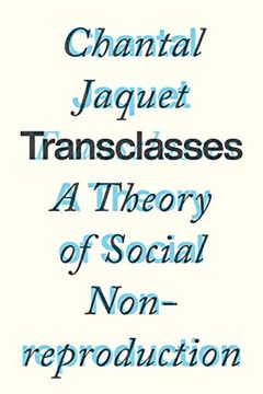 portada Transclasses: A Theory of Social Non-Reproduction (en Inglés)