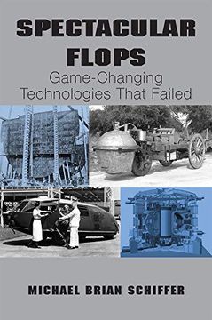 portada Spectacular Flops: Game-Changing Technologies That Failed (en Inglés)