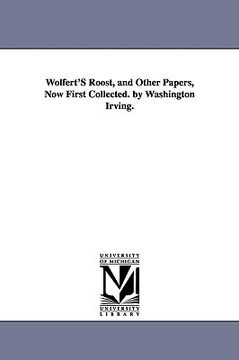 portada wolfert's roost, and other papers, now first collected. by washington irving. (en Inglés)
