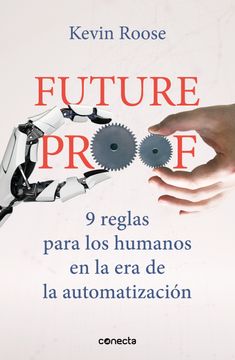 portada Futureproof: 9 Reglas Para Los Humanos En La Era de la Automatización / 9 Rules for Humans in the Age of Automation (in Spanish)